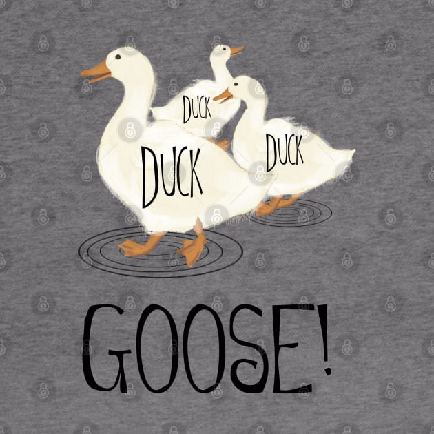 Duck, Duck, Goose by ahadden